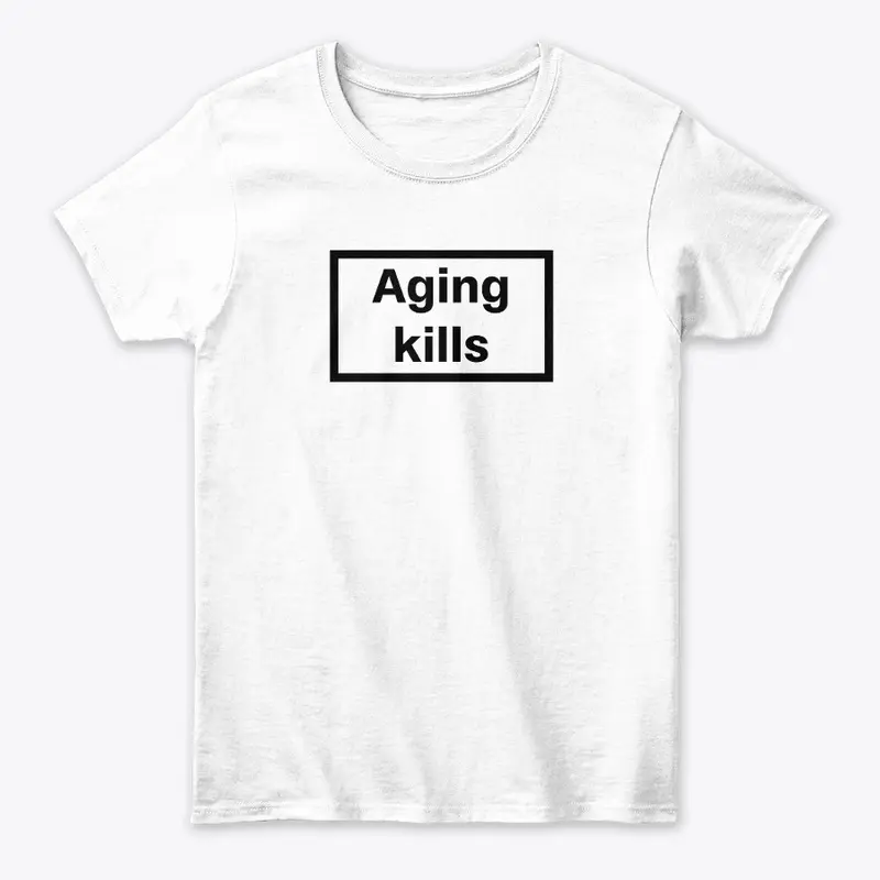 Aging kills